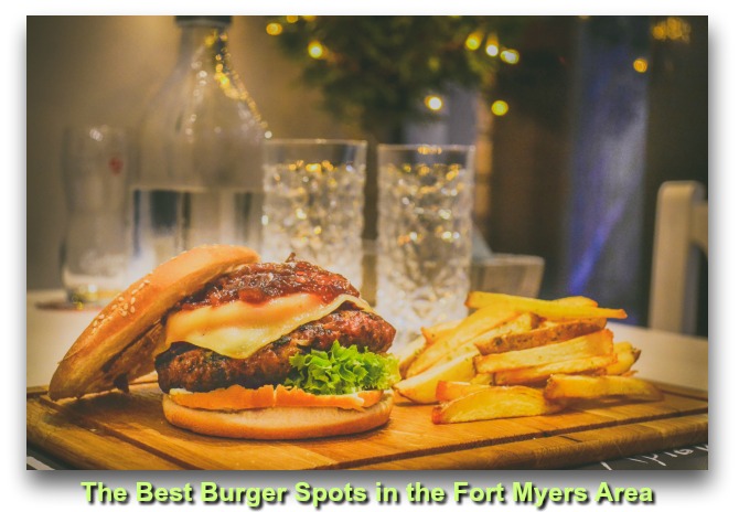 The Best Burger Spots in the Fort Myers Area