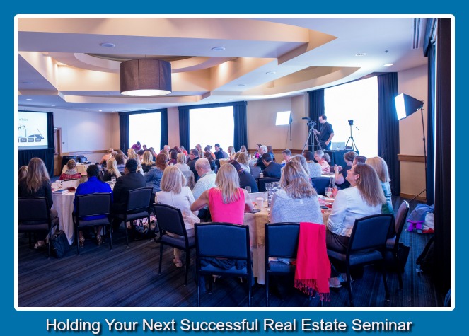 Holding Your Next Successful Real Estate Seminar